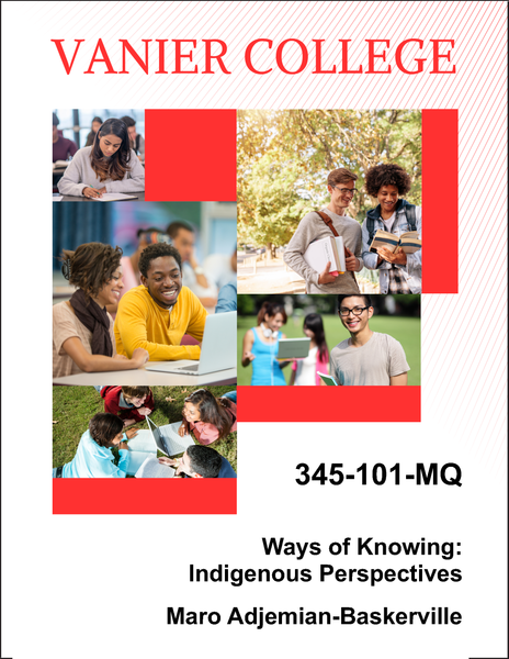 345-101-MQ - Ways of Knowing: Indigenous Perspectives - Maro Adjemian-Baskerville