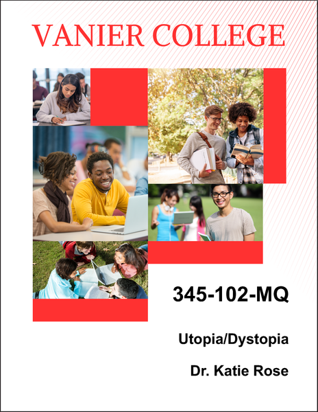 345-102-MQ - Utopia/Dystopia - Dr. Katie Rose