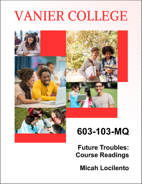 603-103-MQ - Future Troubles: Course Readings - Micah Locilento
