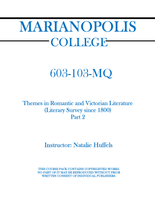 603-103-MQ - Themes in Romantic and Victorian Literature (Literary Survey since 1800) - Part 1 AND Part 2 - Natalie Huffels
