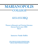 603-103-MQ - Themes in Romantic and Victorian Literature (Literary Survey since 1800) - Part 1 AND Part 2 - Natalie Huffels