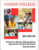 603-HSE-VA - Telling True Stories, Making Strong Arguments: Creative Nonfiction - Ricardo Arthur - PRINT ONLY!!! NO DIGITAL VERSION OF THIS COURSE AVAILABLE